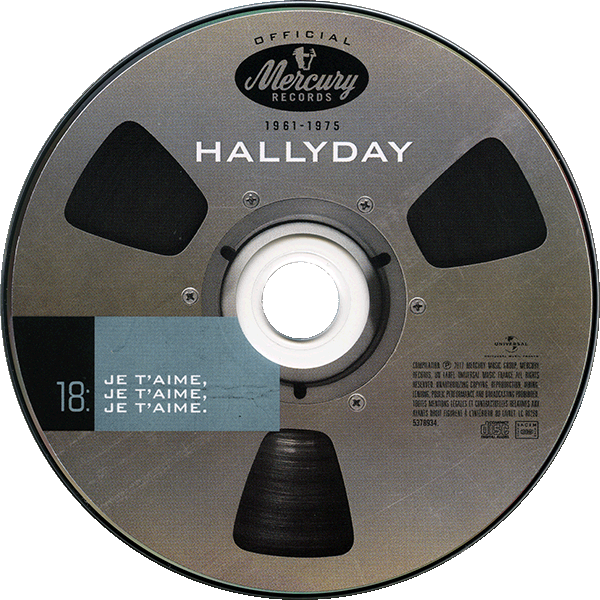 Coffret 20 CD Hallyday official 1961-1975 Universal 537 8934 CD 18 - Je t'aime, Je t'aime, Je t'aime