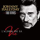 Johnny  Hallyday L'album de sa vie 100 titres