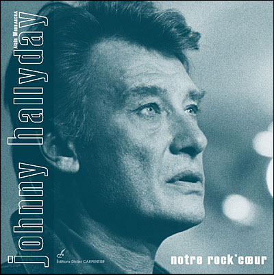 Johnny Hallyday Notre Rock'coeur