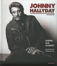 Johnny Hallyday sa musique sa vie ses concerts