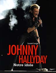 Johnny Hallyday Notre idole